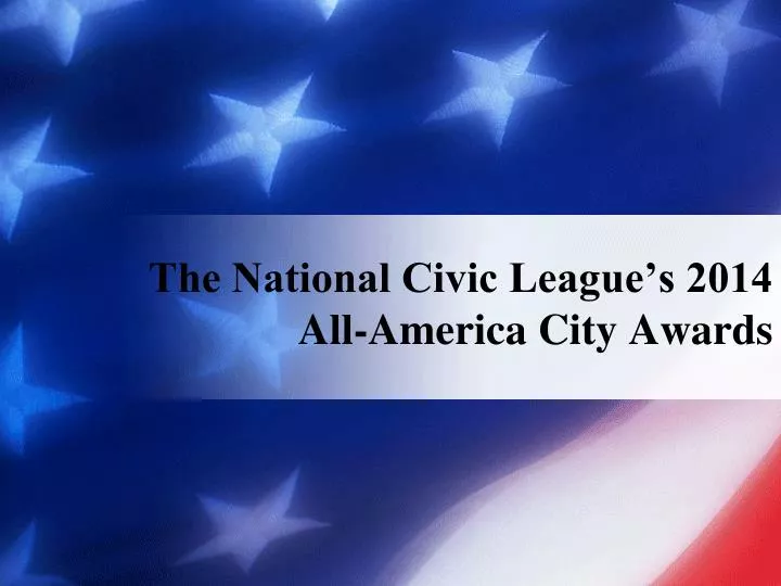 the national civic league s 2014 all america city awards
