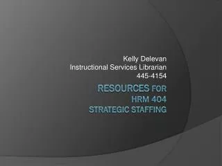 Resources for HRM 404 Strategic Staffing