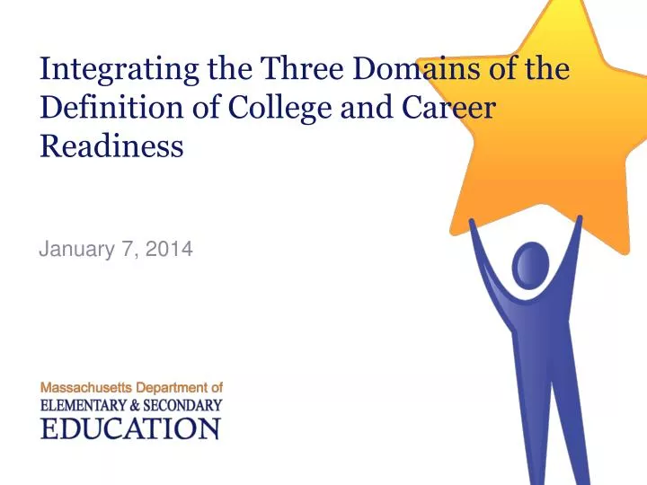 integrating the three domains of the definition of college and career readiness