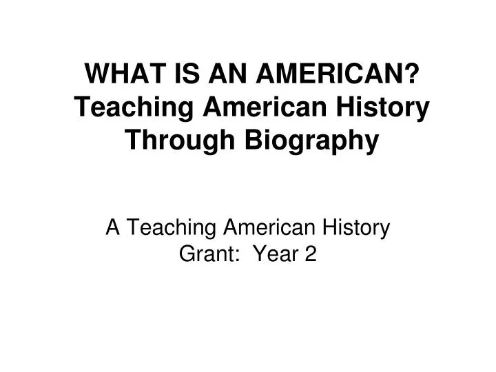 what is an american teaching american history through biography