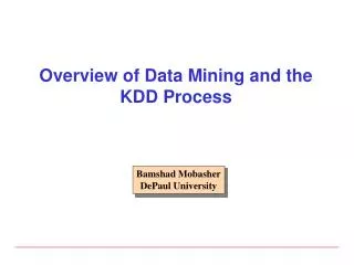 Overview of Data Mining and the KDD Process