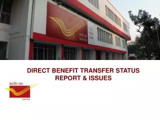 DIRECT BENEFIT TRANSFER STATUS REPORT &amp; ISSUES