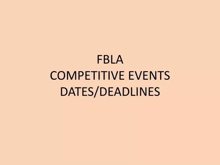 fbla competitive events dates deadlines