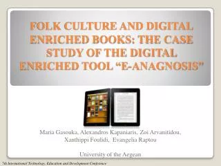 FOLK CULTURE AND DIGITAL ENRICHED BOOKS: THE CASE STUDY OF THE DIGITAL ENRICHED TOOL “E-ANAGNOSIS”