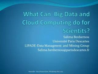 What Can Big Data and Cloud Computing do for Scientits ?