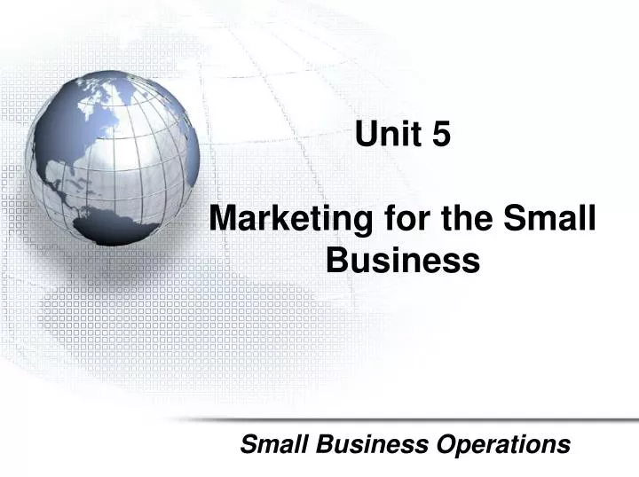 unit 5 marketing for the small business