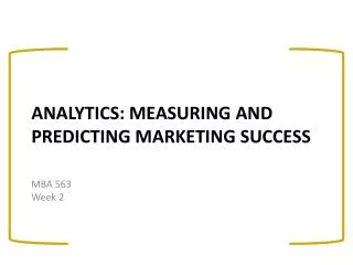 Analytics: measuring and predicting marketing success