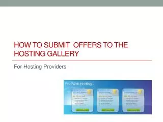 How To Submit Offers to the Hosting Gallery