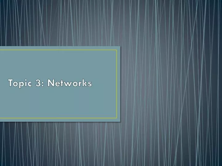 topic 3 networks