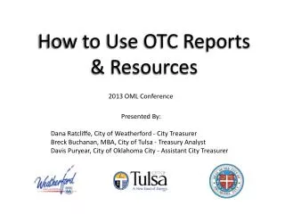 How to Use OTC Reports &amp; Resources