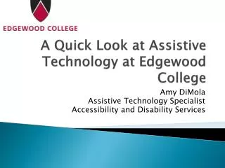 A Quick Look at Assistive Technology at Edgewood College