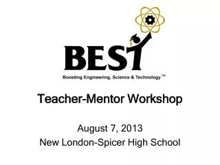 Teacher-Mentor Workshop August 7, 2013 New London-Spicer High School