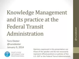Knowledge Management and its practice at the Federal Transit Administration