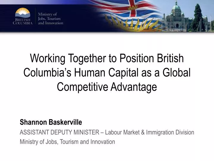 working together to position british columbia s human capital as a global competitive advantage