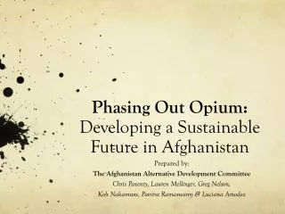 Phasing Out Opium: Developing a Sustainable Future in Afghanistan