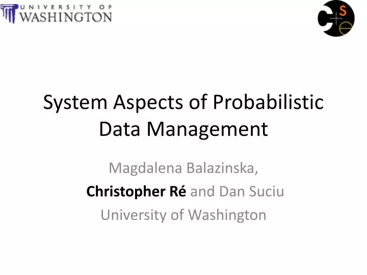 system aspects of probabilistic data management