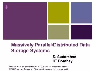 Massively Parallel/Distributed Data Storage Systems