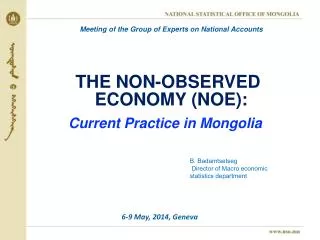 THE NON-OBSERVED ECONOMY (NOE): C urrent Practice in Mongolia