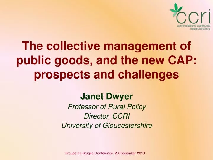 the collective management of public goods and the new cap prospects and challenges