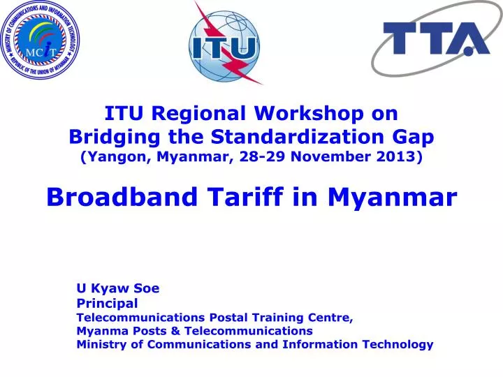 itu regional workshop on bridging the standardization gap yangon myanmar 28 29 november 2013