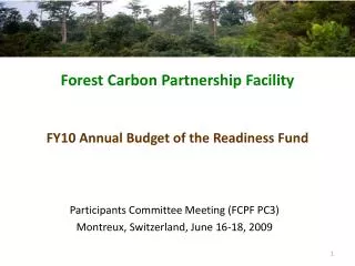 Participants Committee Meeting (FCPF PC3) Montreux, Switzerland, June 16-18, 2009