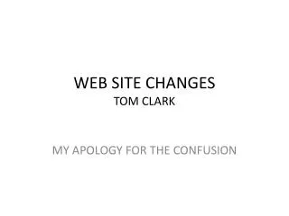 WEB SITE CHANGES TOM CLARK
