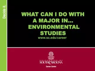 WHAT CAN I DO WITH A MAJOR IN... ENVIRONMENTAL STUDIES