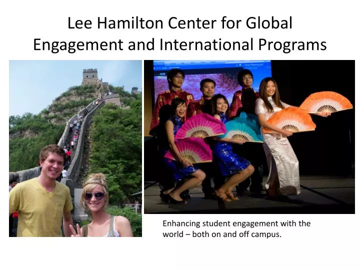 lee hamilton center for global engagement and international programs
