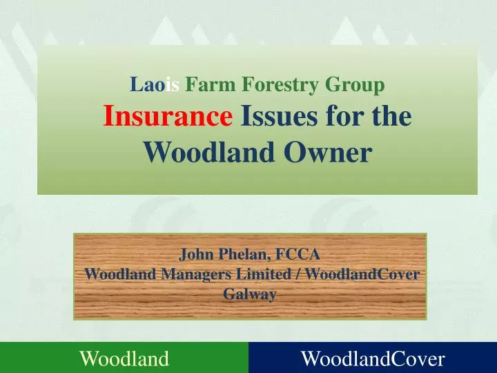 lao is farm forestry group insurance issues for the woodland owner