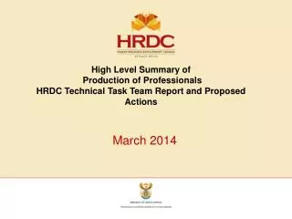 High Level Summary of Production of Professionals HRDC Technical Task Team Report and Proposed Actions
