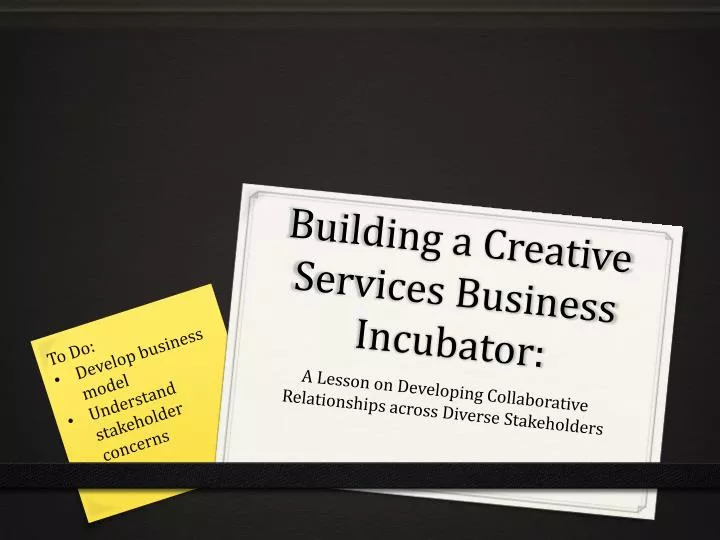building a creative services business incubator