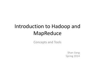 Introduction to Hadoop and MapReduce