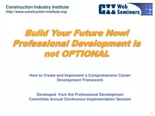 Build Your Future Now! Professional Development is not OPTIONAL