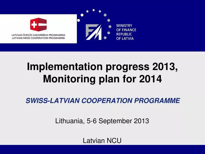 implementation progress 20 13 monitoring plan for 2014 s wiss l atvian cooperation programme