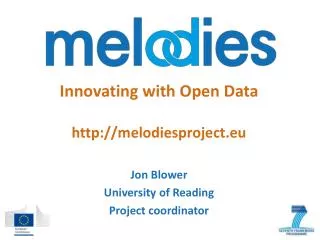 Innovating with Open Data http://melodiesproject.eu