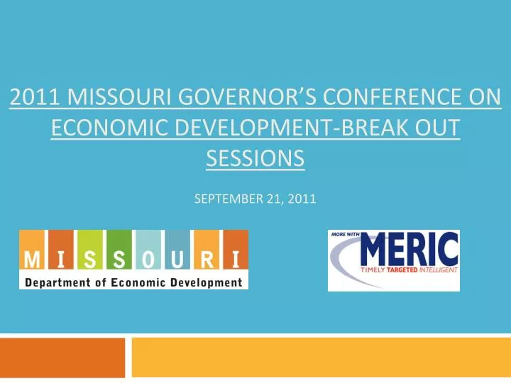 2011 missouri governor s conference on economic development break out sessions september 21 2011