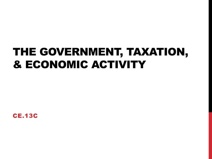 the government taxation economic activity