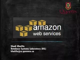 Shadi Khalifa Database Systems Laboratory (DSL) khalifa@cs.queensu.ca