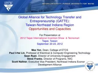 Global Alliance for Technology Transfer and Entrepreneurship (GATTE): Taiwan-Northeast Indiana Region Opportunities and
