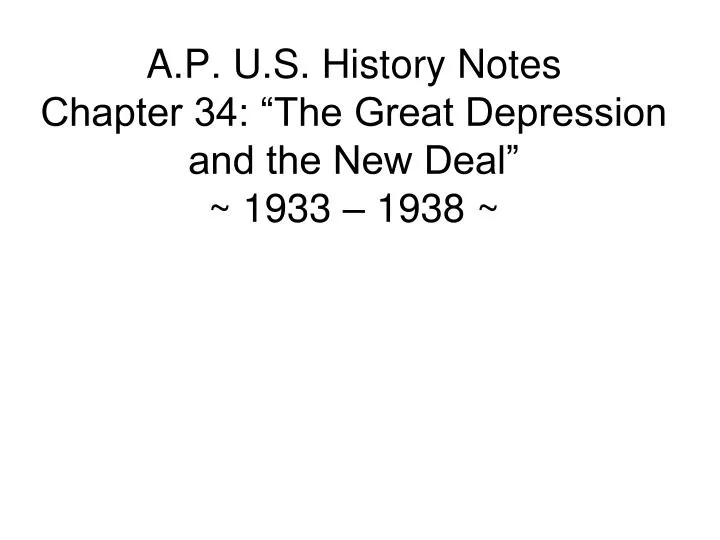 a p u s history notes chapter 34 the great depression and the new deal 1933 1938