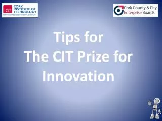 Tips for The CIT Prize for Innovation