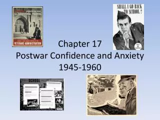 Chapter 17 Postwar Confidence and Anxiety 1945-1960