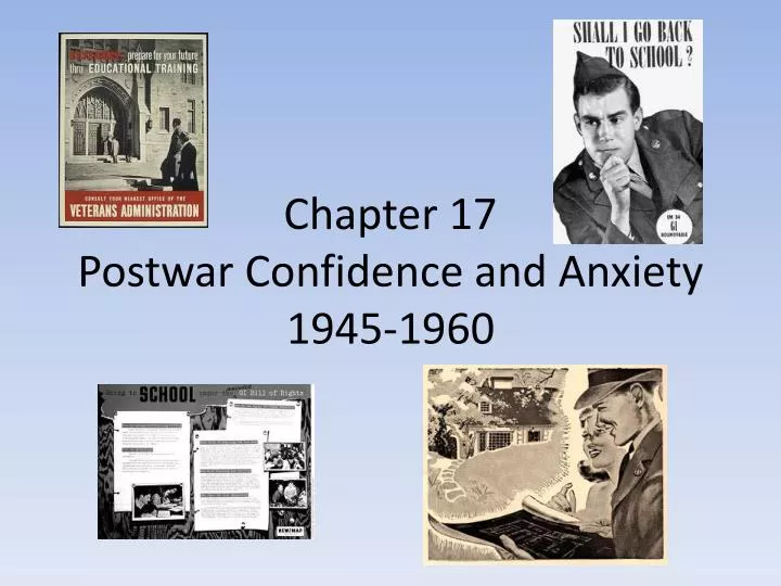 chapter 17 postwar confidence and anxiety 1945 1960