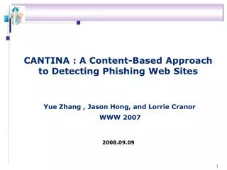 CANTINA : A Content-Based Approach to Detecting Phishing Web Sites