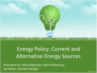 Energy Policy: Current and Alternative Energy Sources