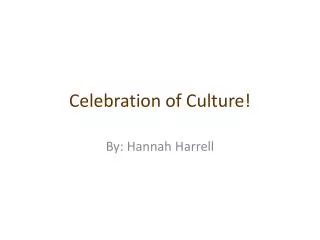 Celebration of Culture!