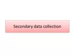 Secondary data collection
