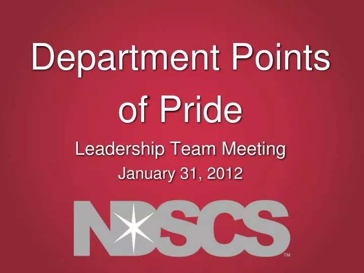 department points of pride leadership team meeting january 31 2012