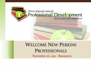 Welcome New Perkins Professionals