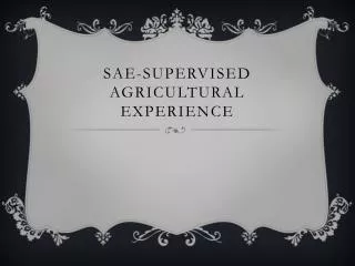 SAE-Supervised agricultural experience